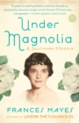 Image for Under Magnolia: A Southern Memoir