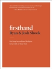 Image for Firsthand: Ditching Secondhand Religion for a Faith of Your Own