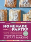 Image for The homemade pantry  : 101 foods you can stop buying &amp; start making