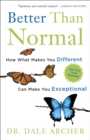 Image for Better than normal: why what makes you different makes you exceptional