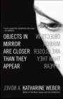 Image for Objects in Mirror Are Closer Than They Appear: A Novel