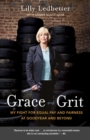 Image for Grace and Grit : My Fight for Equal Pay and Fairness at Goodyear and Beyond