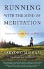 Image for Running with the mind of meditation: lessons for training body and mind