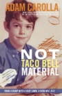 Image for Not Taco Bell material: a memoir