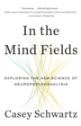 Image for In the Mind Fields: Exploring the New Science of Neuropsychoanalysis