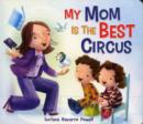 Image for My Mom is the Best Circus