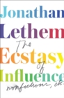 Image for Ecstasy of Influence: Nonfictions, Etc.