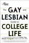 Image for The gay and lesbian guide to college life: a comprehensive resource for lesbian, gay, bisexual, and transgender students and their allies