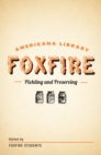 Image for Pickling and Preserving: The Foxfire Americana Library (3)