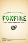 Image for Wild Summer and Fall Plant Foods: The Foxfire Americana Library (8)