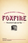 Image for Household Crafts and Tips: The Foxfire Americana Library (12)