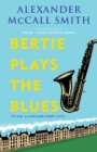 Image for Bertie Plays the Blues: A 44 Scotland Street Novel (7) : 7