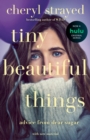 Image for Tiny Beautiful Things: Advice on Love and Life from Dear Sugar
