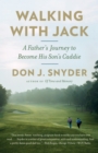 Image for Walking with Jack  : a father&#39;s journey to become his son&#39;s caddie