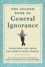 Image for Second Book of General Ignorance: Everything You Think You Know Is (Still) Wrong