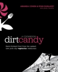 Image for Dirt Candy: A Cookbook : Flavor-Forward Food from the Upstart New York City Vegetarian Restaurant