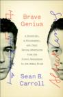 Image for Brave genius  : two remarkable friends and their unlikely journey from the French resistance to the Nobel prize