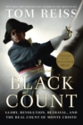 Image for The Black Count: glory, revolution, betrayal and the real Count of Monte Cristo