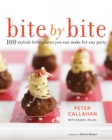 Image for Bite By Bite: 100 Stylish Little Plates You Can Make for Any Party