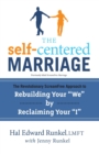 Image for Self-Centered Marriage: The Revolutionary ScreamFree Approach to Rebuilding Your &amp;quote;We&amp;quote; by Reclaiming Your &amp;quote;I&amp;quote;