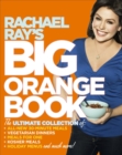 Image for Rachael Ray&#39;s big orange book