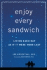 Image for Enjoy Every Sandwich: Living Each Day as If It Were Your Last