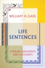 Image for Life sentences: literary judgments and accounts