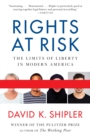 Image for Rights at Risk: The Limits of Liberty in Modern America
