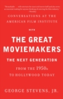 Image for Conversations at the American Film Institute with the great moviemakers: the next generation