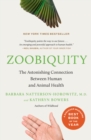 Image for Zoobiquity: what animals can teach us about being human