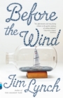 Image for Before the Wind: A novel