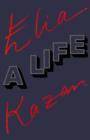 Image for Elia Kazan: A Life