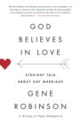 Image for God believes in love: straight talk about gay marriage