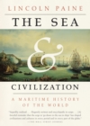 Image for The sea and civilization: a maritime history of the world