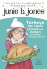 Image for Junie B., First Grader: Turkeys We Have Loved and Eaten (and Other Thankful Stuff) (Junie B. Jones) : 28