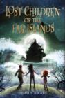 Image for Lost Children of the Far Islands