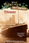 Image for Magic Tree House Fact Tracker #7: Titanic: A Nonfiction Companion to Magic Tree House #17: Tonight on the Titanic : 7
