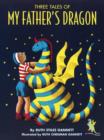 Image for Three tales of my father&#39;s dragon