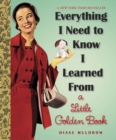Image for Everything I Need To Know I Learned From a Little Golden Book