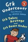Image for Grk Undercover: Two Novels