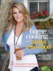 Image for Home cooking with Trisha Yearwood: stories and recipes to share with family and friends