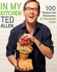 Image for In my kitchen: 100 recipes and discoveries for passionate cooks