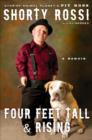Image for Four feet tall &amp; rising: a memoir