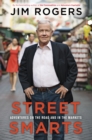 Image for Street smarts  : adventures on the road and in the markets