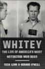 Image for Whitey  : the life of America&#39;s most notorious mob boss