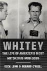 Image for Whitey: the life of America&#39;s most notorious mob boss