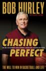 Image for Chasing perfect: the will to win in basketball and life