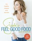 Image for Giada&#39;s feel good food: my healthy recipes and secrets