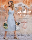 Image for Giada&#39;s Italy: My Recipes for La Dolce Vita