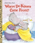 Image for LGB Where Do Kisses Come From?
